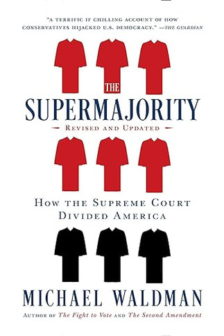 The Supermajority: How the Supreme Court Divided America (Paperback)
