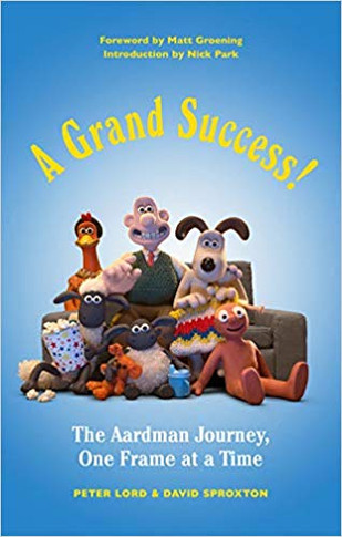 A Grand Success!: The Aardman Journey, One Frame at a Time Cover