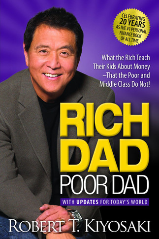 Rich Dad Poor Dad: What the Rich Teach Their Kids about Money That the Poor and Middle Class Do Not! Cover