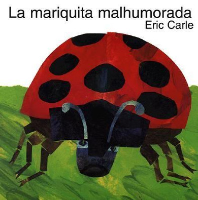 La Mariquita Malhumorada / The Grouchy Ladybug (Spanish Edition) Cover