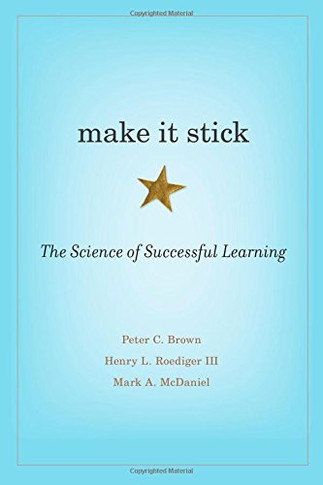 Make It Stick: The Science of Successful Learning Cover