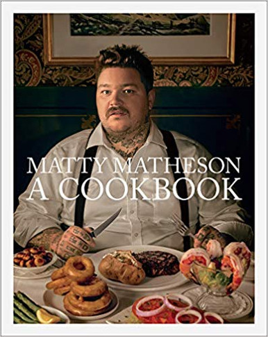 Matty Matheson: A Cookbook Cover