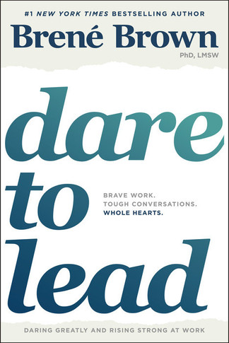 Dare to Lead: Bold Work. Tough Conversations. Whole Hearts. Cover