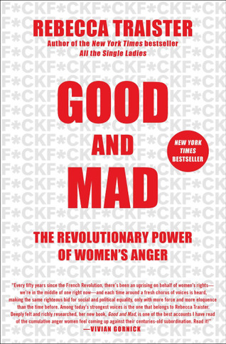 Good and Mad: The Revolutionary Power of Women's Anger Cover