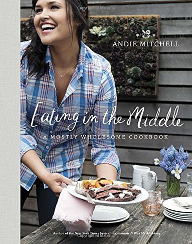 Eating in the Middle: A Mostly Wholesome Cookbook Cover