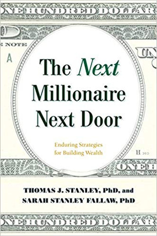 The Next Millionaire Next Door: Enduring Strategies for Building Wealth Cover