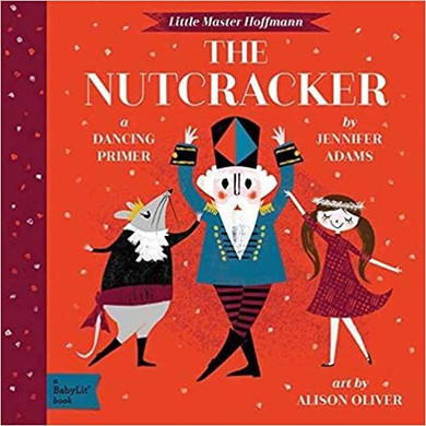 The Nutcracker: A Babylit(r) Dancing Primer Cover