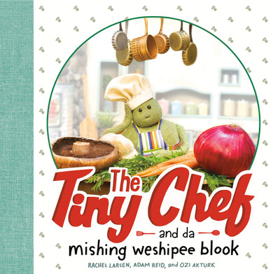 The Tiny Chef: And Da Mishing Weshipee Blook Cover