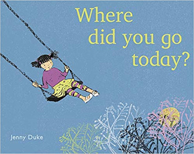 Where Did You Go Today? (Child's Play Library) Cover