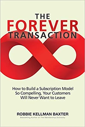 The Forever Transaction by Robbie Kellman Baxter — 2020 OWL Award winner