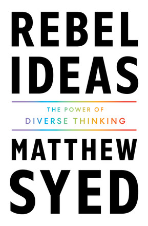 Rebel Ideas by Matthew Syed — 2021 OWL Award winner
