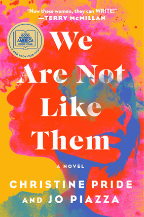 We Are Not Like Them by Christine Pride & Jo Piazza — 2021 OWL Award winner