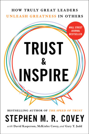 Trust and Inspire by Stephen M.R. Covey — 2022 OWL Award winner
