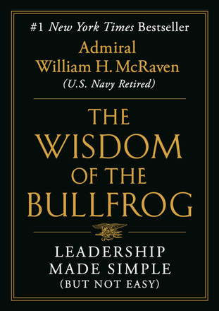 The Wisdom of the Bullfrog by Admiral William H. McRaven — 2023 OWL Award winner