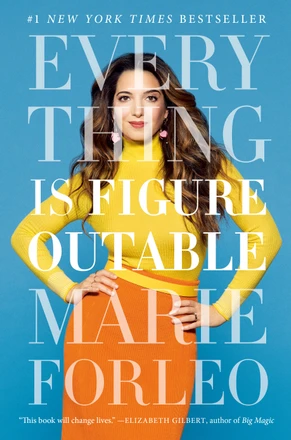 Everything is Figureoutable by Marie Forleo — 2019 OWL Award winner
