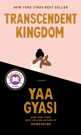 Transcendent Kingdom by Yaa Gyasi — 2020 OWL Award winner