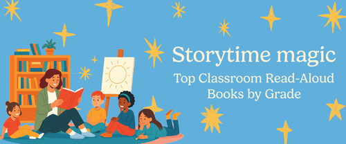 Storytime Magic: Top Classroom Read-Aloud Books by Grade