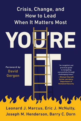 You're It: Crisis, Change, and How to Lead When It Matters Most book cover by Leonard J. Marcus, Eric J. McNulty, Joseph M. Henderson, Barry C. Dorn