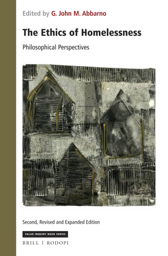 The Ethics of Homelessness: Philosophical Perspectives [9789042007772]