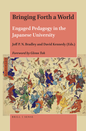 Bringing Forth a World: Engaged Pedagogy in the Japanese University [9789004421769]
