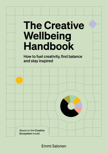 The Creative Wellbeing Handbook: How to fuel creativity, find balance and stay inspired book cover by Emmi Salonen