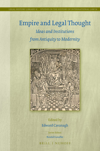 Empire and Legal Thought: Ideas and Institutions from Antiquity to Modernity [9789004430983]