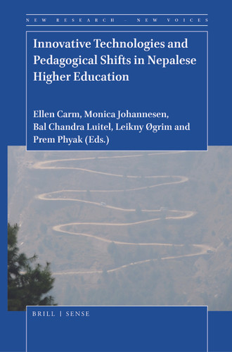 Innovative Technologies and Pedagogical Shifts in Nepalese Higher Education (New Research - New Voices #10) [9789004432321]