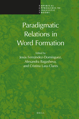 Paradigmatic Relations in Word Formation [9789004433403]