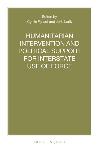 Humanitarian Intervention and Political Support for Interstate Use of Force [9789004445475]