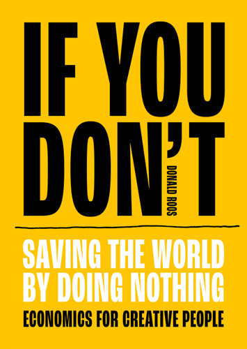 If you don't: Saving the world by doing nothing book cover by Donald Roos