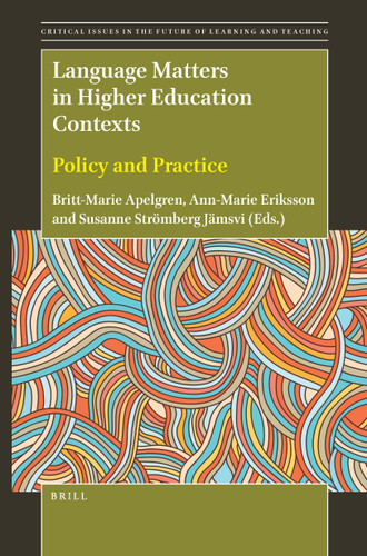 Language Matters in Higher Education Contexts: Policy and Practice (Critical Issues in the Future of Learning and Teaching #22) [9789004507906]