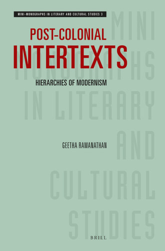 Post-colonial Intertexts: Hierarchies of Modernism [9789004541054]