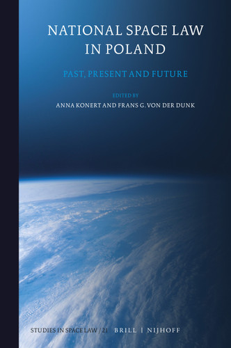 National Space Law in Poland: Past, Present and Future [9789004542853]