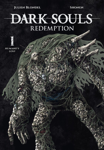 DARK SOULS: REDEMPTION, Vol. 1 (manga): Humanity Lost (DARK SOULS: REDEMPTION #1) book cover by Julien Blondel