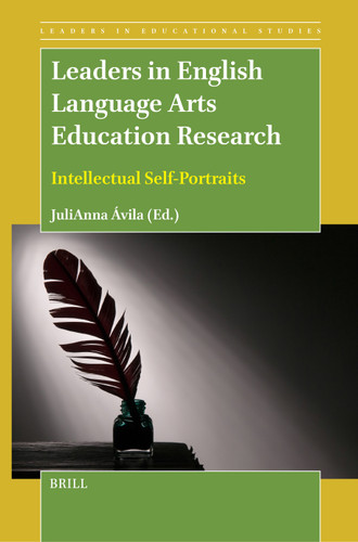 Leaders in English Language Arts Education Research: Intellectual Self-Portraits [9789004685666]