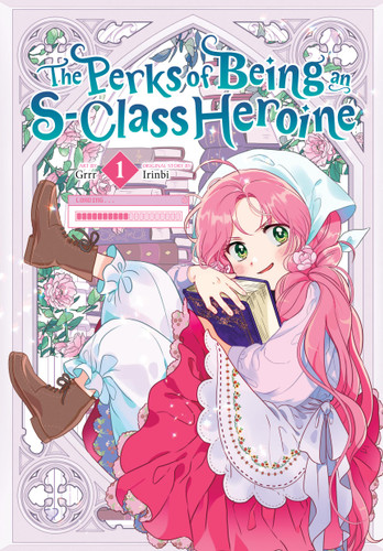 The Perks of Being an S-Class Heroine, Vol. 1 (The Perks of Being an S-Class Heroine #1) book cover by 