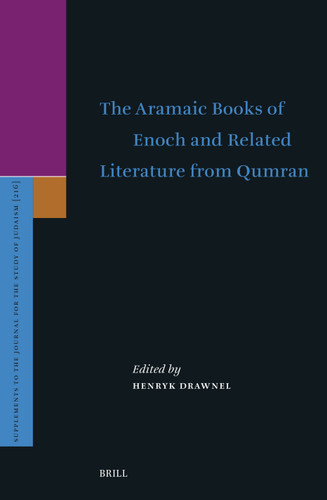 The Aramaic Books of Enoch and Related Literature from Qumran (Supplements to the Journal for the Study of Judaism) [9789004696709]