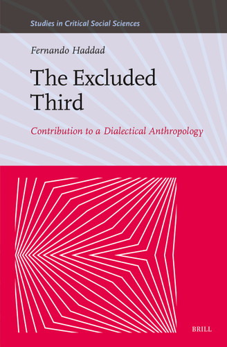 The Excluded Third: Contribution to a Dialectical Anthropology [9789004700895]