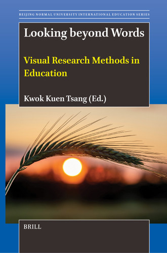 Looking beyond Words: Visual Research Methods in Education [9789004702141]
