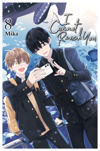 I Cannot Reach You, Vol. 8 (I Cannot Reach You #8) book cover by Mika