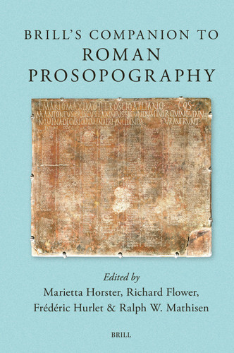 Brill’s Companion to Roman Prosopography (Brill's Companions to Classical Studies) [9789004748576]