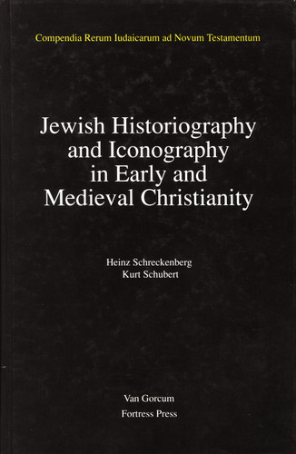 Jewish Traditions in Early Christian Literature, Volume 2 Jewish Historiography and Iconography in Early and Medieval Christianity [9789023226536]