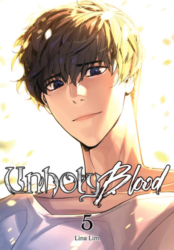 Unholy Blood, Vol. 5 (Unholy Blood #5) book cover by Lina Lim
