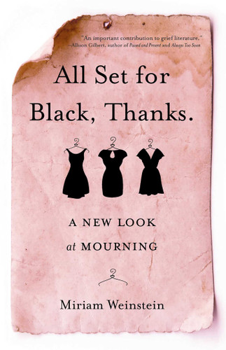 All Set for Black, Thanks.: A New Look at Mourning book cover by Miriam Weinstein
