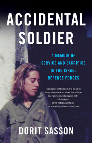 Accidental Soldier: A Memoir of Service and Sacrifice in the Israel Defense Forces book cover by Dorit Sasson