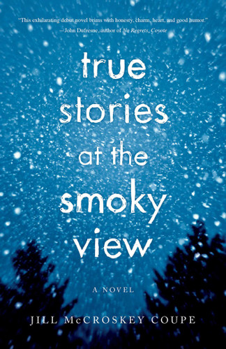 True Stories at the Smoky View: A Novel book cover by Jill McCroskey Coupe