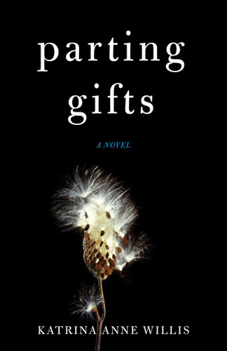 Parting Gifts: A Novel book cover by Katrina Anne Willis