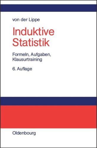 Induktive Statistik: Formeln, Aufgaben, Klausurtraining book cover by Peter von der Lippe