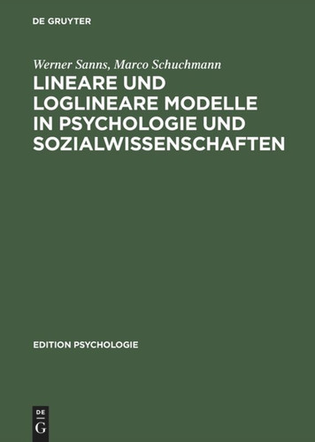 Lineare und loglineare Modelle in Psychologie und Sozialwissenschaften: Mit MS Excel Programmen; Buch mit Diskette book cover by Werner Sanns, Marco Schuchmann