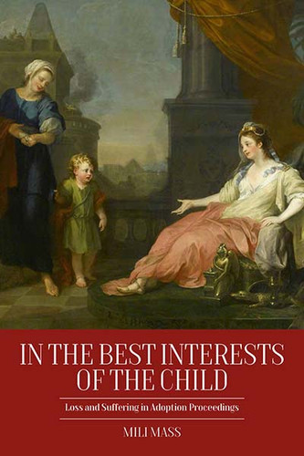 In the Best Interests of the Child: Loss and Suffering in Adoption Proceedings book cover by Mili Mass